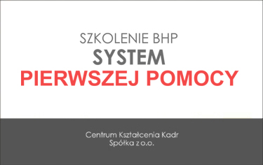 SZKOLENIE BHP - SYSTEM PIERWSZEJ POMOCY